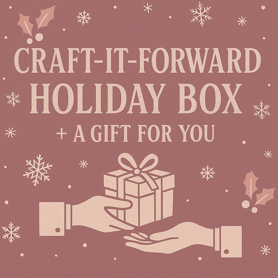 š Craft-It-Forward Holiday Box + Bonus Gift for You