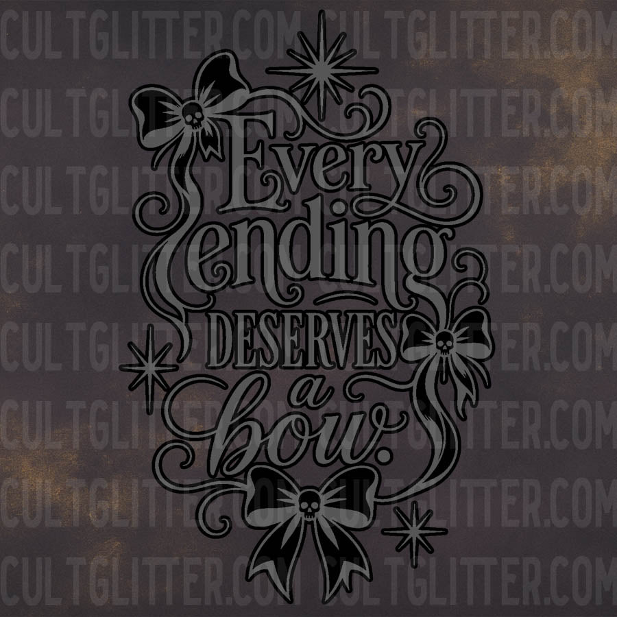 Every Ending Deserves A Bow - Decal w Offset