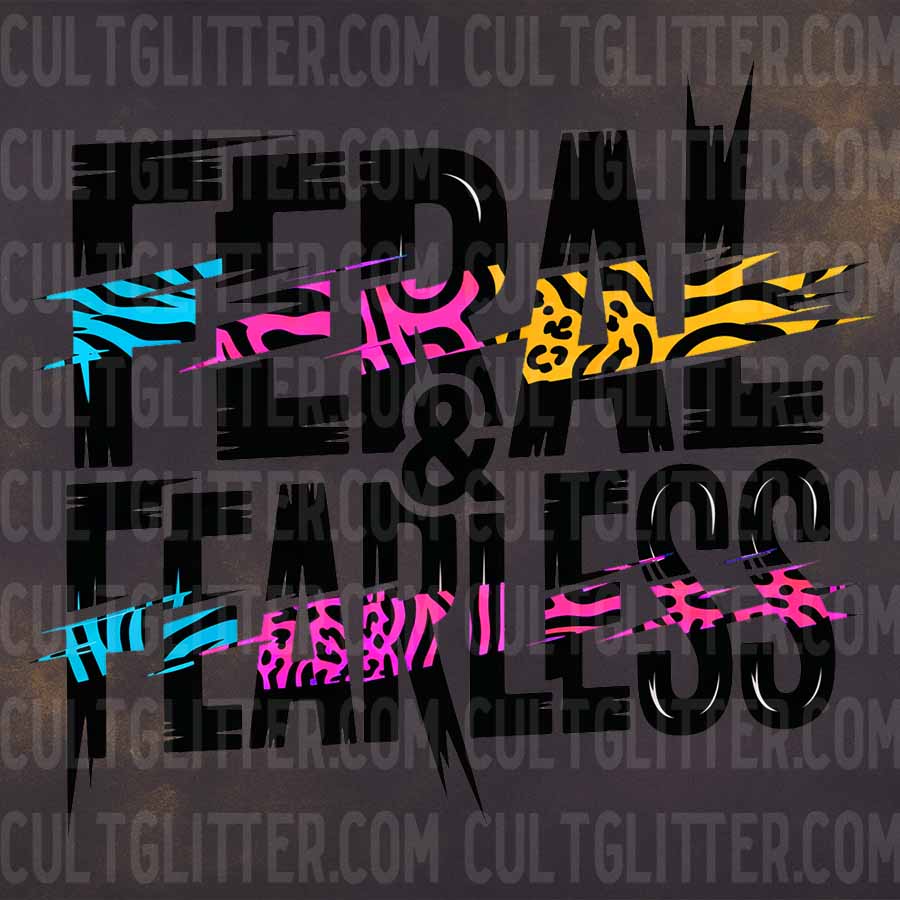 Feral and Fearless - Decal
