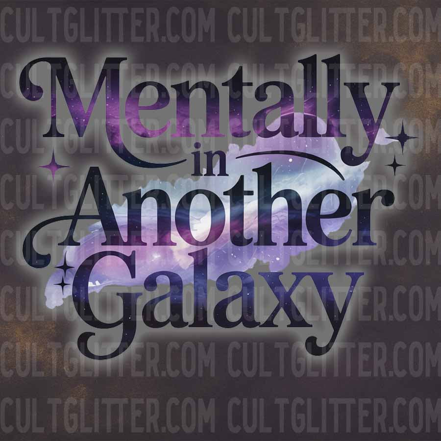 Mentally in Another Galaxy - Decal