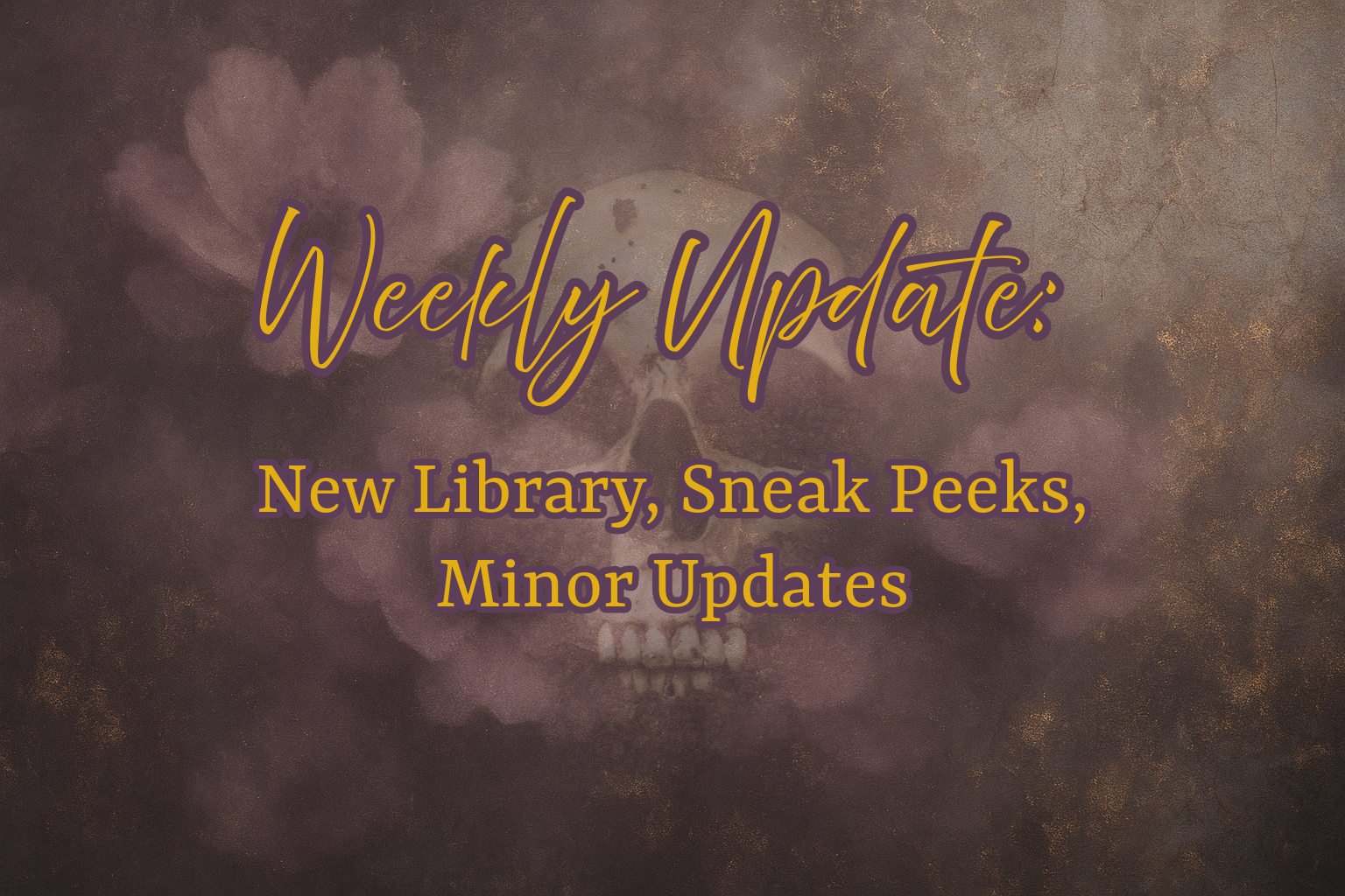 Weekly Update: New Library, Sneak Peeks, Minor Updates