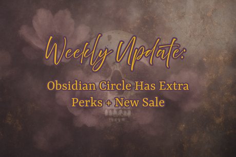 Weekly Update: Obsidian Circle Has Extra Perks + New Sale