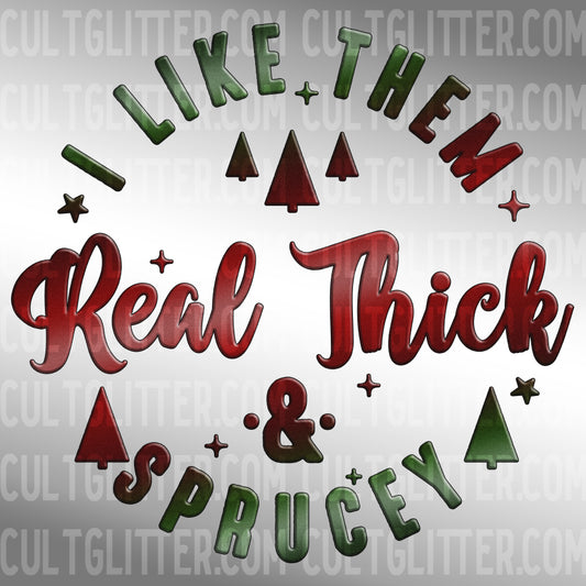 Real Thick and Sprucey PNG