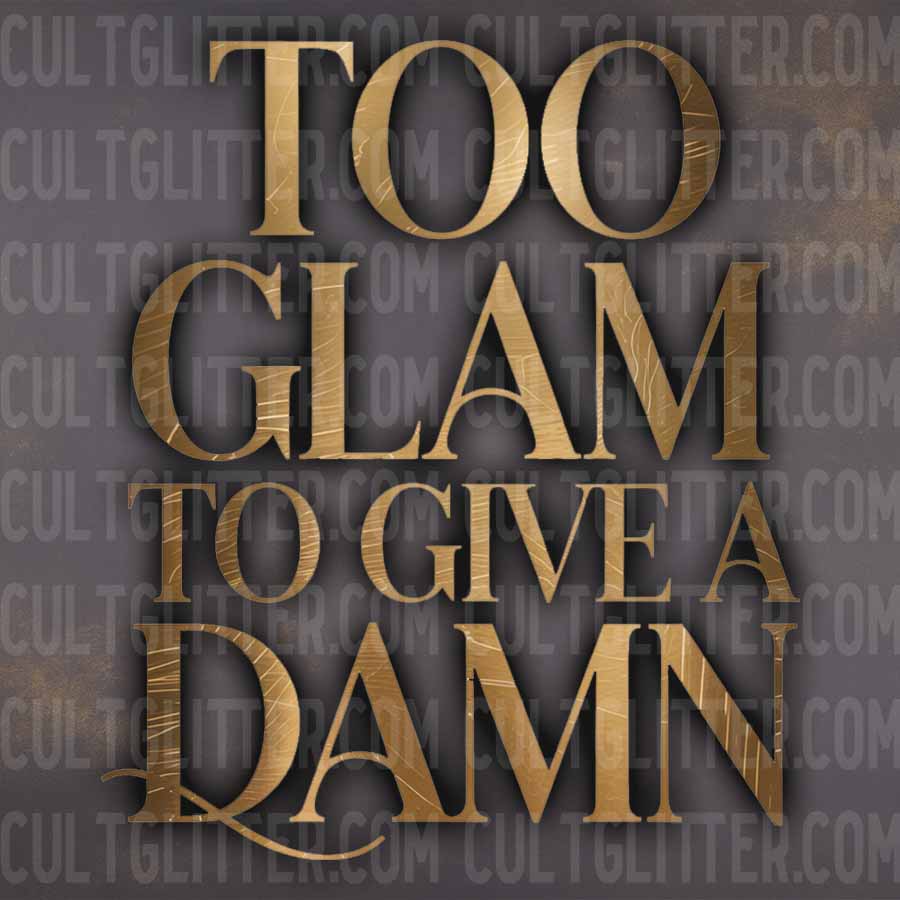 Too Glam To Give A Damn - Decal