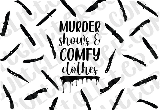 Murder Shows and Comfy Clothes Tumbler Template